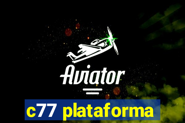 c77 plataforma